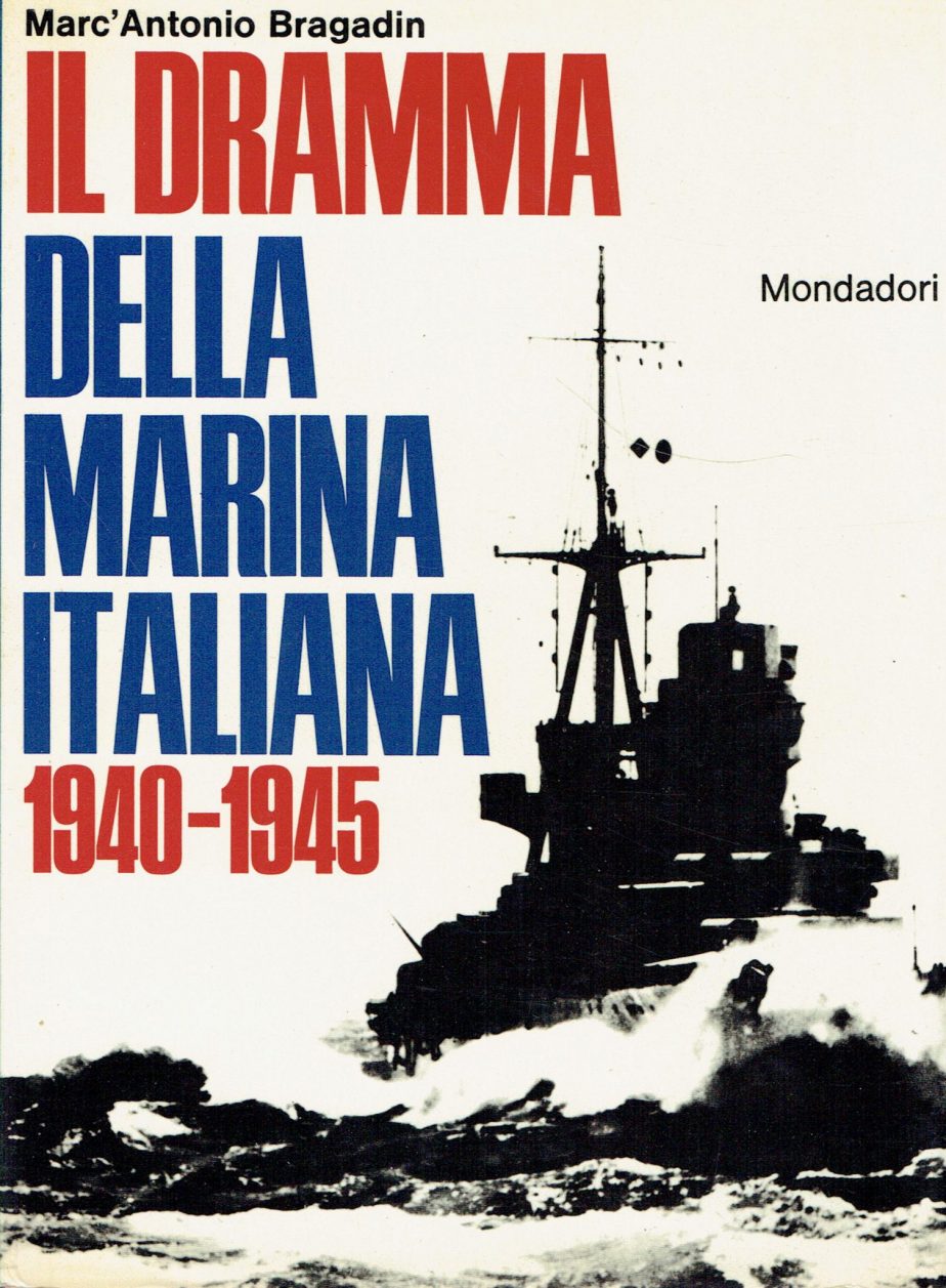 Il dramma della marina italiana : 1940-1945