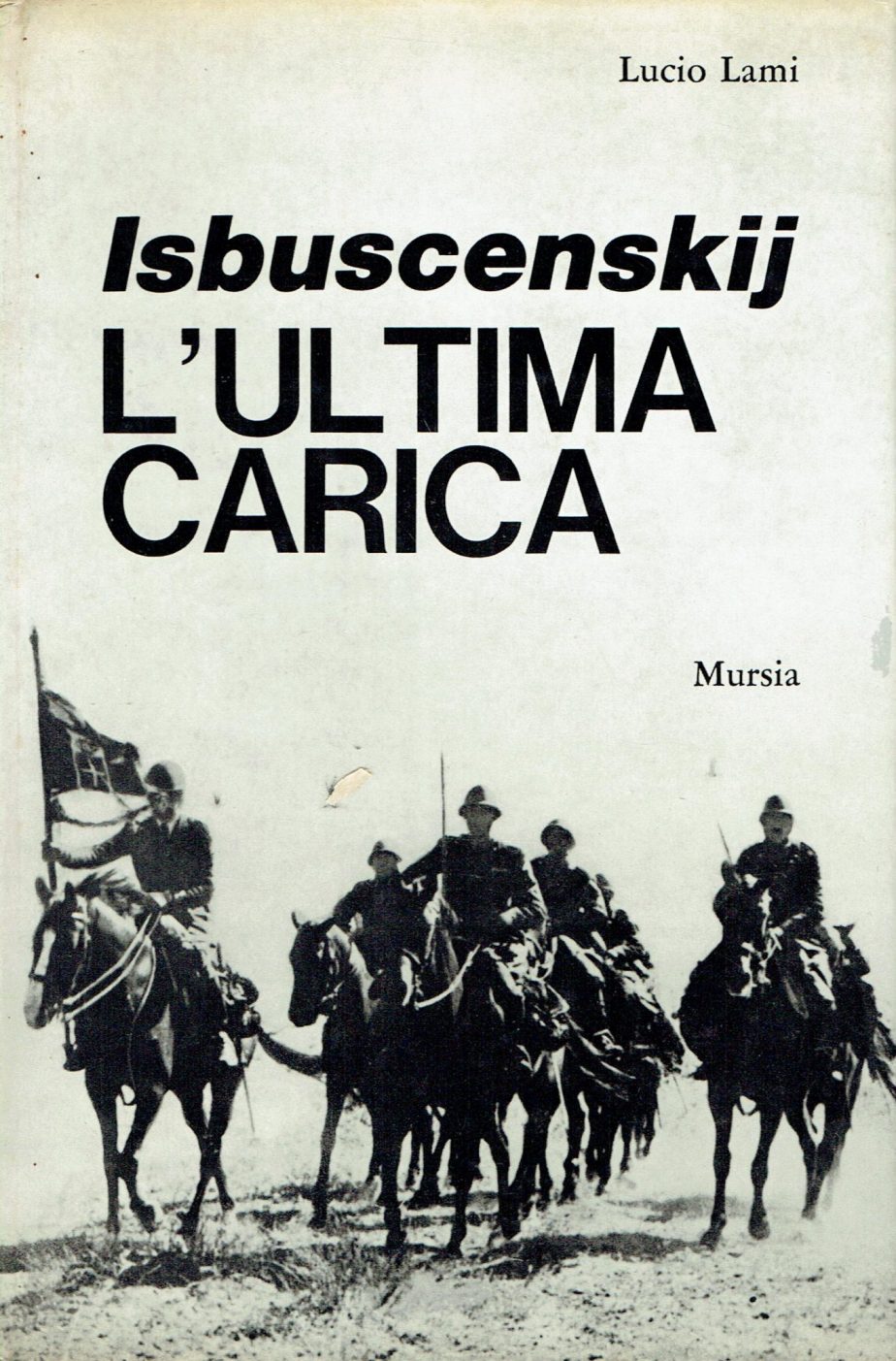 Isbuscenskij : l'ultima carica