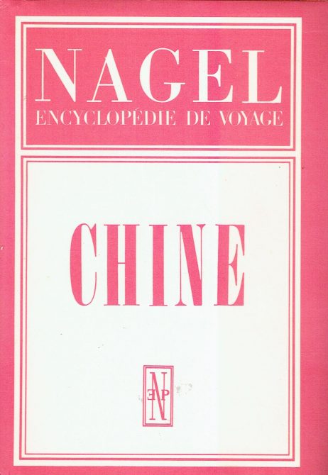 Nagel Encyclopedie de Voyage: Chine