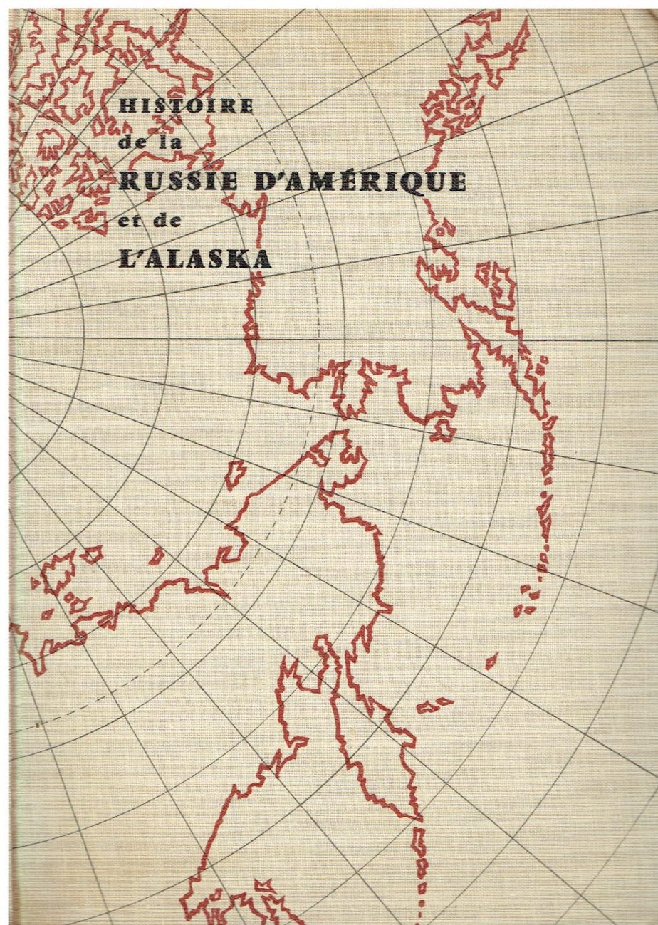 Histoire de la Russie d'Amérique et de l'Alaska . .