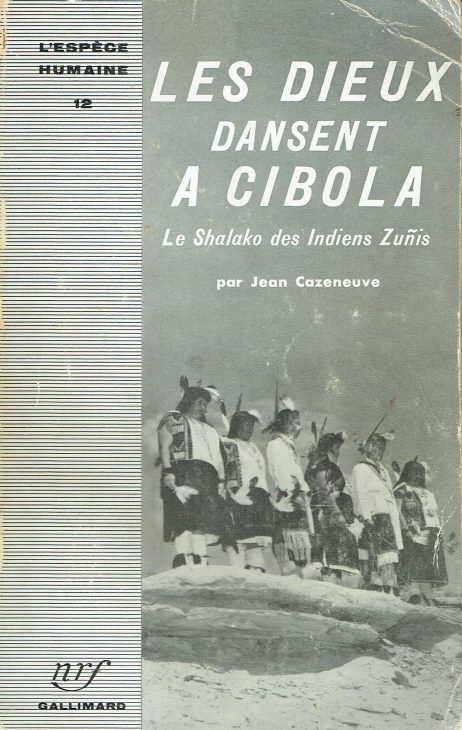 Les dieux dansent a Cibola : le Shalako des indiens zunis