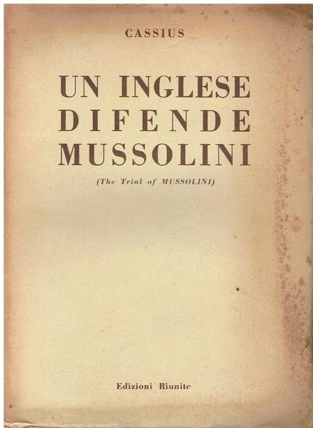 Un inglese difende Mussolini