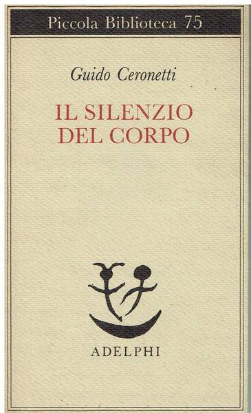 Il silenzio del corpo : materiali per studio di medicina