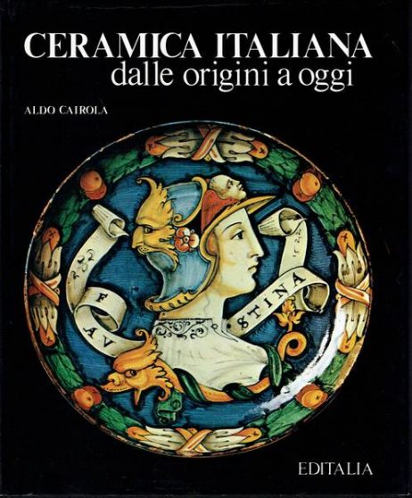 Ceramica italiana dalle origini ad oggi