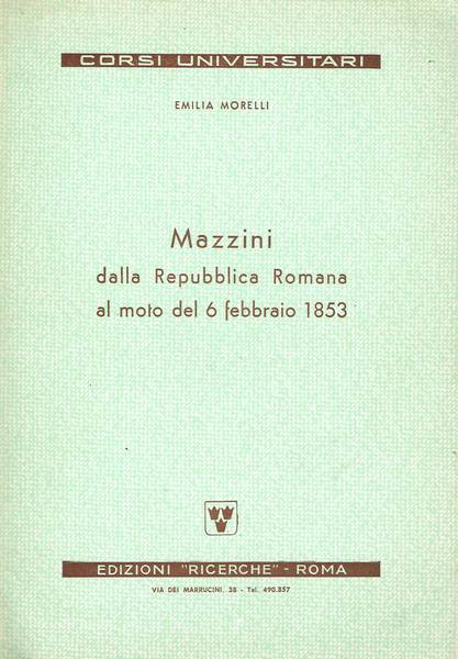 Mazzini dalla Repubblica Romana al moto del 6 febbraio 1853