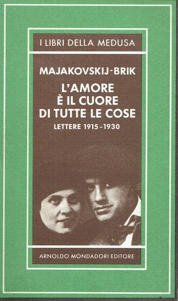 L'amore è il cuore di tutte le cose : lettere 1915-1930