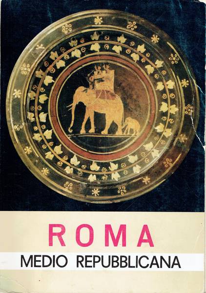 Roma medio repubblicana : aspetti culturali di Roma e del Lazio nei secoli 4. e 3. a. C