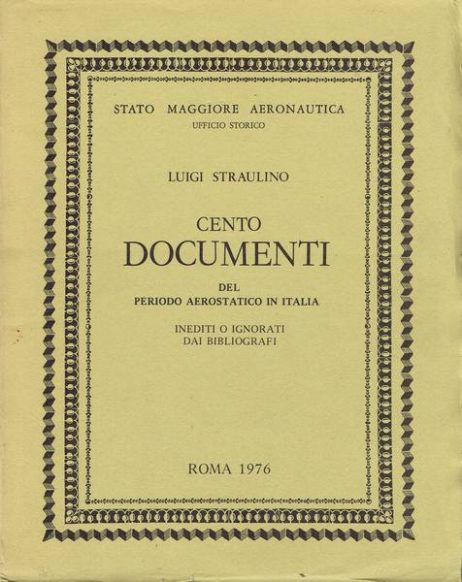 Cento documenti del periodo aerostatico in Italia inediti o ignorati dai bibliografi