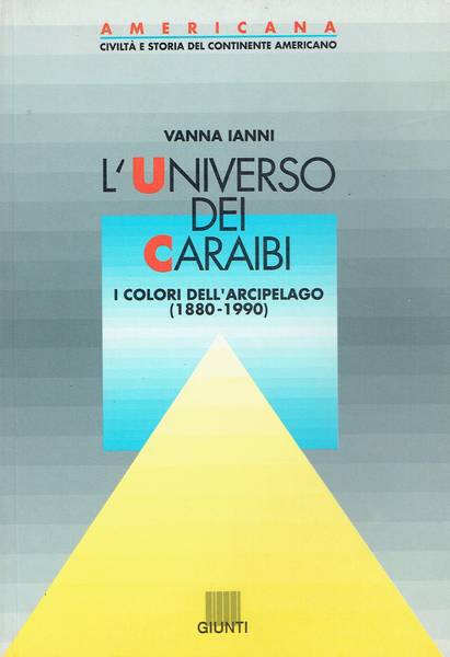 L'universo dei Caraibi: I colori dell'arcipelago (1880-1990)