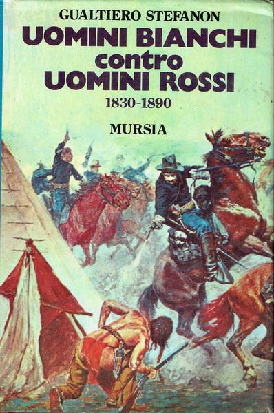 Uomini bianchi contro uomini rossi : 1830-1890