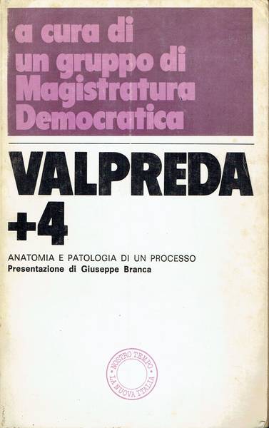 Valpreda  4 : anatomia e patologia di un processo