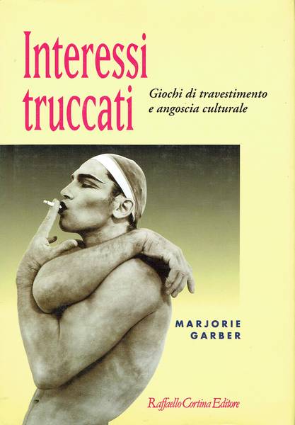 Interessi truccati : giochi di travestimento e angoscia culturale