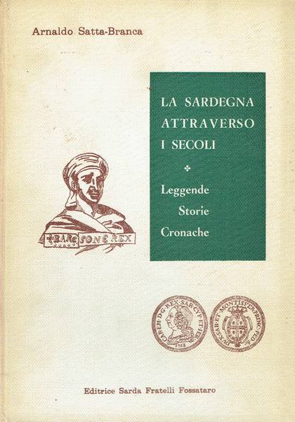 La Sardegna attraverso i secoli : leggende