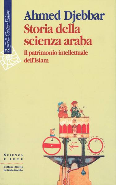 Storia della scienza araba : il patrimonio intellettuale dell'islam