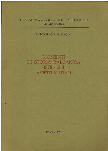 Momenti di storia balcanica (1878-1914) : aspetti militari