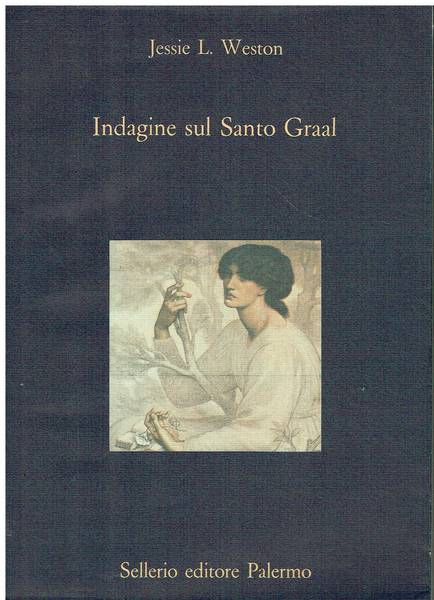 Indagine sul Santo Graal : dal rito al romanzo