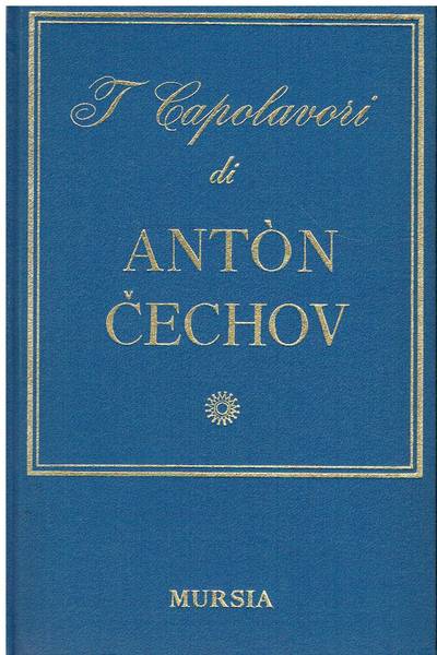 I capolavori di Anton P. Cechov