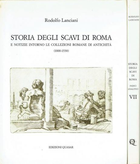 Storia degli scavi di Roma e notizie intorno le collezioni romane di antichità