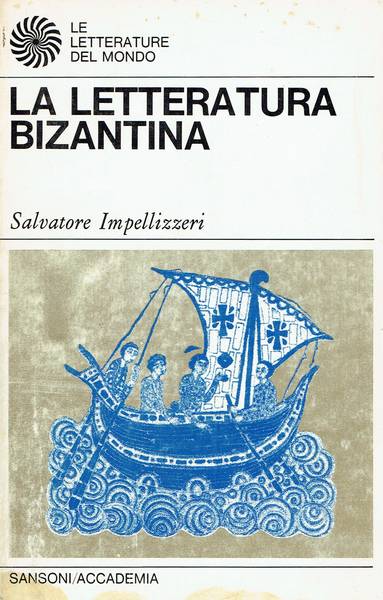 La letteratura bizantina da Costantino a Fozio