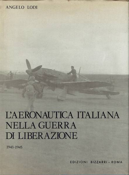 L'aeronautica italiana nella guerra di liberazione : 8 settembre 1943-8 maggio 1945