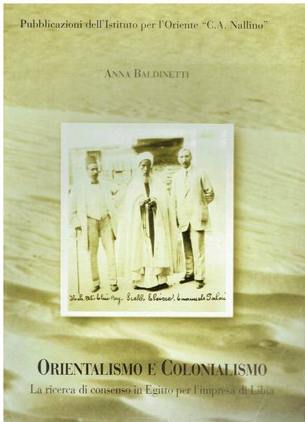 Orientalismo e colonialismo : la ricerca di consenso in Egitto per l'impresa di Libia