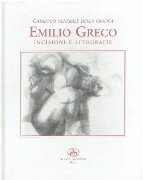 Emilio Greco : incisioni e litografie