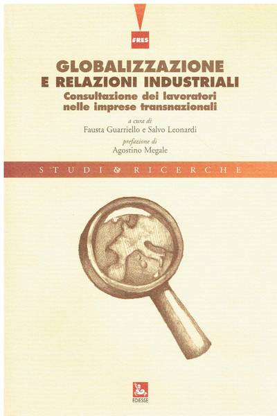 Globalizzazione e relazioni industriali : consultazione dei lavoratori nelle imprese transnazionali