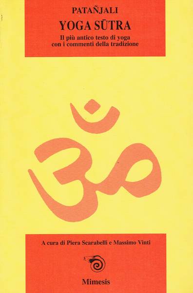 Yoga sutra : il piu antico testo di yoga con i commenti della tradizione