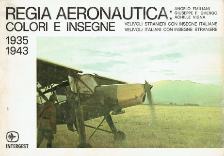 Regia Aeronautica : colori e insegne 1935 1943. Velivoli stranieri con insegne italiane